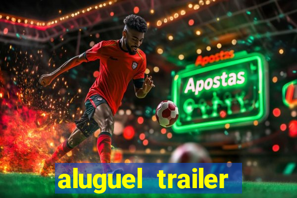 aluguel trailer porto alegre